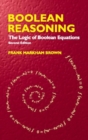 Image for Boolean Reasoning : The Logic of Boolean Equations