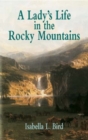 Image for A Lady&#39;s Life in the Rocky Mountain