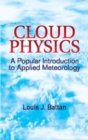 Image for Cloud Physics : A Popular Introduction to Applied Meteorology