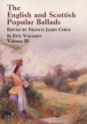 Image for The English and Scottish Popular Ballads: v.3