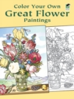 Image for Color Your Own Great Flower Paintings