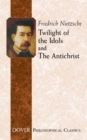 Image for Twilight of the Idols and Antichrist
