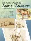 Image for The Artist&#39;s Guide to Animal Anatomy