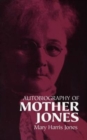 Image for Autobiography of Mother Jones