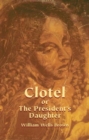 Image for Clotel,or,the President&#39;s Daughter