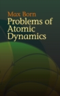 Image for Problems of Atomic Dynamics