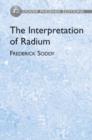 Image for The Interpretation of Radium