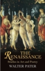 Image for The Renaissance  : studies in art and poetry