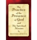 Image for The Practice of the Presence of God and the Spiritual Maxims