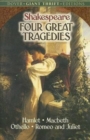 Image for Four Great Tragedies : Hamlet, Macbeth, Othello and Romeo and Juliet
