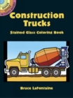 Image for Construction Trucks Stained Glass Coloring Book