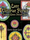 Image for Easy Victorian florals  : stained glass pattern book