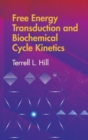 Image for Free Energy Transduction and Biochemical Cycle Kinetics