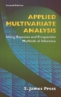 Image for Applied Multivariate Analysis : Using Bayesian and Frequentist Methods of Inference