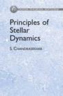 Image for Principles of Stellar Dynamics