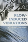 Image for Flow-Induced Vibrations : An Engineering Guide