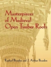 Image for Masterpieces of Medieval Open Timber Roofs
