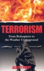 Image for Terrorism : From Robespierre to the Weather Underground