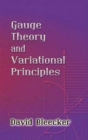 Image for Gauge Theory and Variational Principles