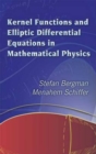 Image for Kernel Functions and Elliptic Differential Equations in Mathematical Physics