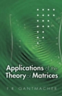 Image for Applications of the Theory of Matrices
