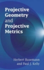 Image for Projective Geometry and Projective Metrics
