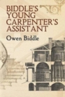 Image for Biddle&#39;S Young Carpenter&#39;s Assistant