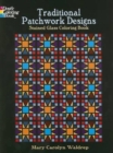 Image for Traditional Patchwork Designs Stained Glass Coloring Book