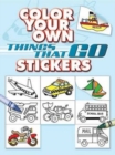 Image for Color Your Own Things That Go Stickers