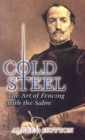 Image for Cold Steel : The Art of Fencing with the Sabre
