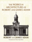 Image for The works in architecture of Robert and James Adam