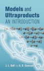 Image for Models and Ultraproducts : An Introduction