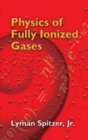 Image for Physics of Fully Ionized Gases