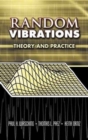 Image for Random Vibrations : Theory and Practice