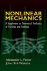 Image for Nonlinear Mechanics : A Supplement to Theoretical Mechanics of Particles and Continua
