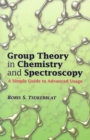 Image for Group Theory in Chemistry and Spectroscopy
