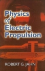 Image for Physics of Electric Propulsion