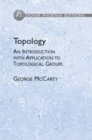 Image for Topology : An Introduction With Application to Topological Groups