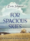 Image for For Spacious Skies : A Sketchbook of American Weather