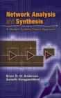 Image for Network Analysis and Synthesis : A Modern Systems Theory Approach