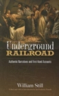 Image for The Underground Railroad : Authentic Narratives and First-Hand Accounts