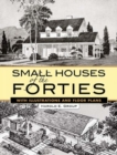 Image for Small Houses of the Forties : With Illustrations and Floor Plans