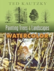 Image for Painting Trees and Landscapes in Watercolor