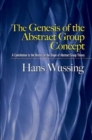 Image for The Genesis of the Abstract Group Concept