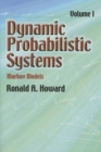Image for Dynamic Probabilistic Systems : Markov Models