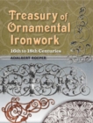 Image for Treasury of ornamental ironwork, 16th to 18th centuries