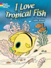 Image for I Love Tropical Fish
