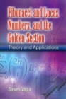 Image for Fibonacci and Lucas Numbers, and the Golden Section : Theory and Applications