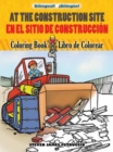 Image for At the Construction Site Coloring Book/En La Obra De Construccion Libro De Colorear