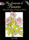 Image for The Language of Flowers Stained Glass Coloring Book
